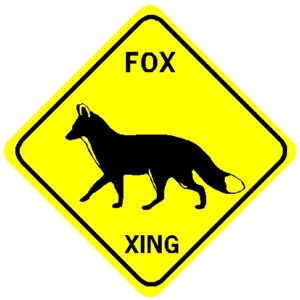 FOX CROSSING SIGN